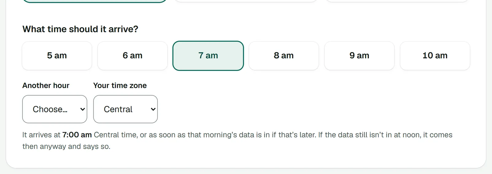 Choosing when the briefing arrives: big buttons for 5 to 10 am, a menu for another hour and one for your time zone, and a sentence saying it arrives at that hour, or as soon as that morning's data is in if that's later.