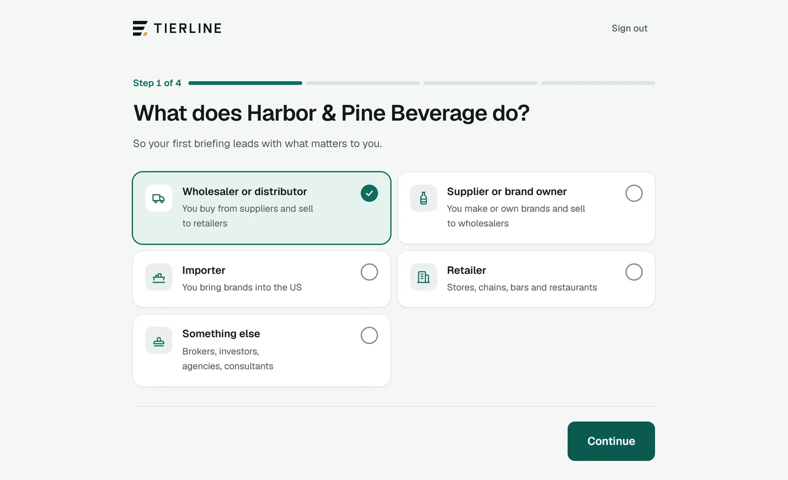 The first of the welcome steps, Step 1 of 4: what the company does, as five big choices from wholesaler or distributor to something else, with Continue at the foot.